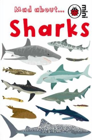 Mad About Sharks (Ladybird Minis) - NSPCC Shop