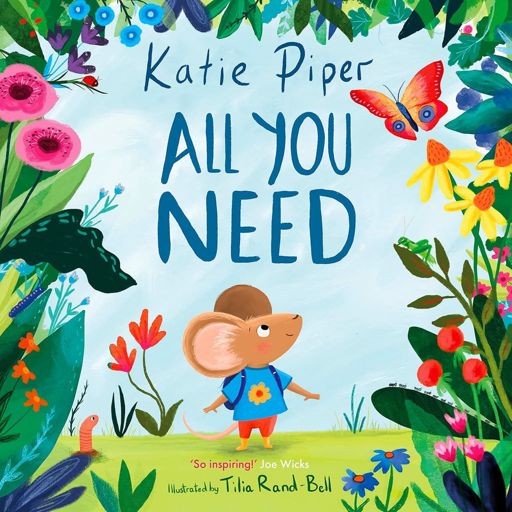 Book cover of 'All You Need' by Katie Piper with a mouse character and colorful flowers.