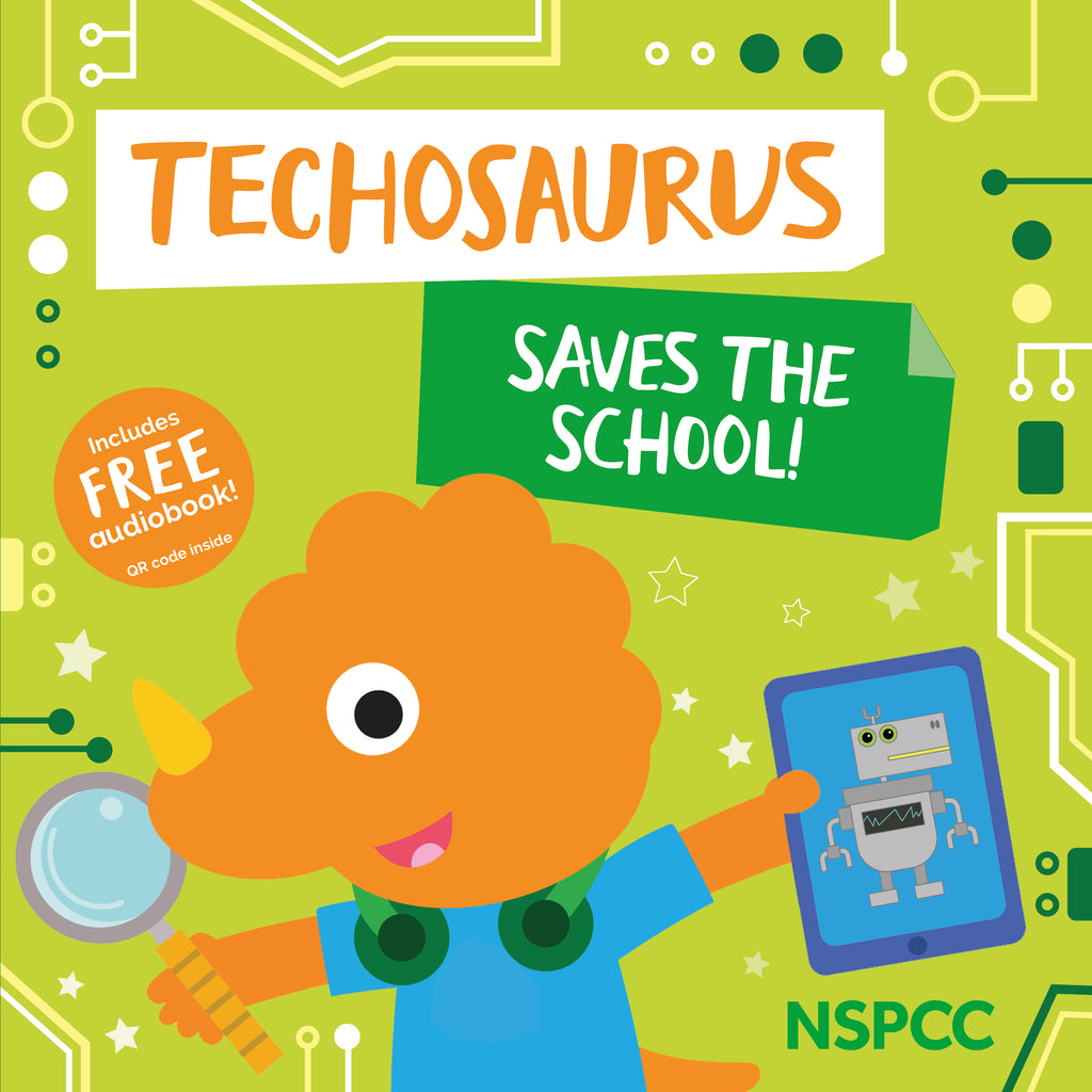 NEW Techosaurus Saves the School! Children's book - NSPCC Shop