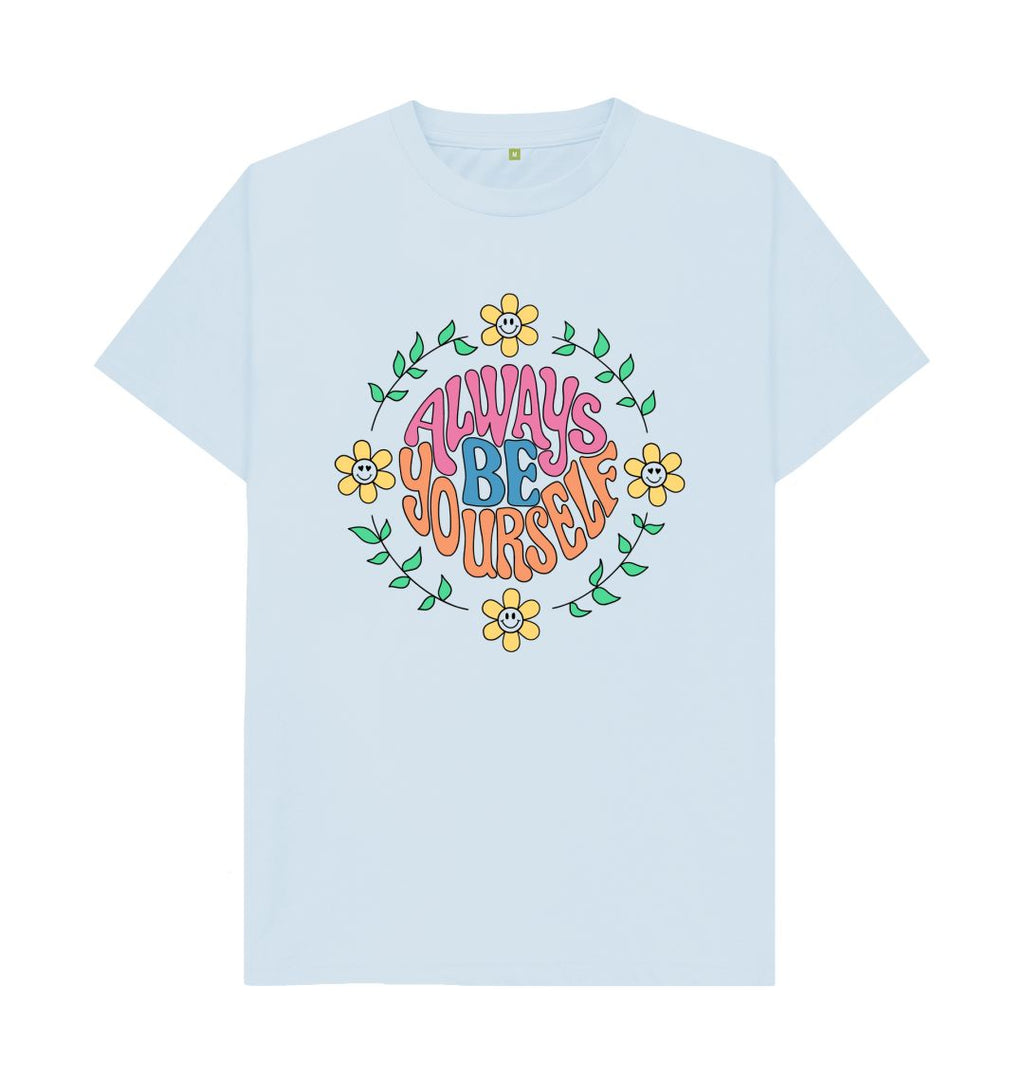 Sky Blue Always Be Yourself Unisex T-shirt